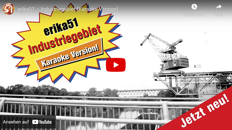 erika51 - Industriegebiet - Karaoke Version - Link zum Video auf Youtube
